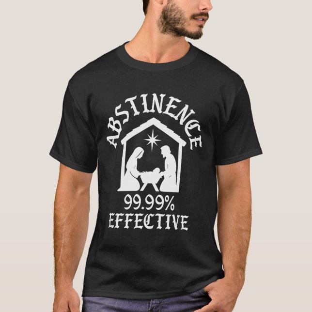 Abstinence 99.99 Percent Effective Nativity Christ T-Shirt (Front)