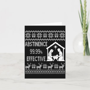 Abstinence 99.99 Percent Effective Nativity Ugly C Card