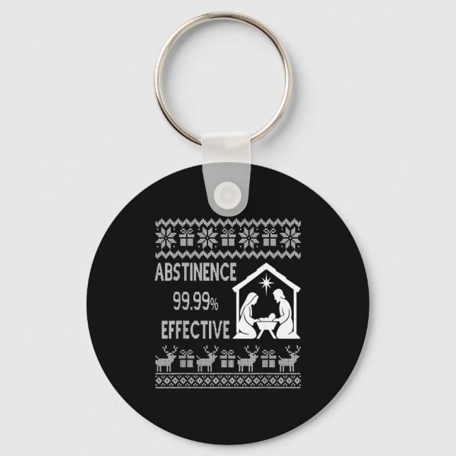 Abstinence 99.99 Percent Effective Nativity Ugly C Keychain (Front)
