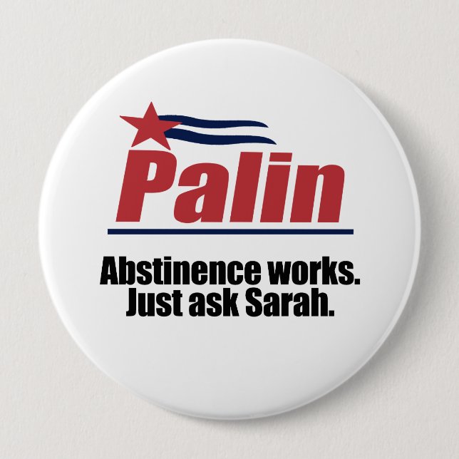 Abstinence works - ask Sarah 4 Inch Round Button (Front)