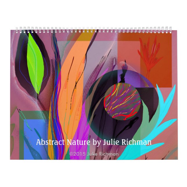Abstract All New Digital Art by Julie Richman Calendar (Cover)