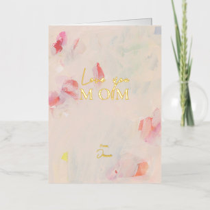 Abstract Art Mother's Day Love you Mom Foil Greeting Card