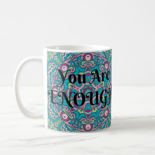 Abstract Boho Mandala You Are Enough Affirmation Coffee Mug (Left)