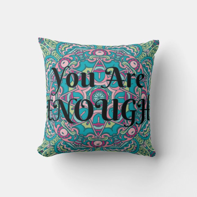 Abstract Boho Mandala You Are Enough Affirmation Throw Pillow (Front)