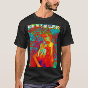 Abstract Designs   Reality is an illusion   WD8 T-Shirt