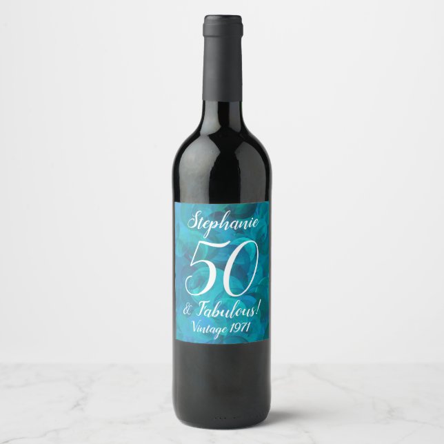 Abstract Ocean Blue Teal 50 and Fabulous Birthday Wine Label (Front)