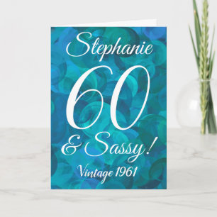 Abstract Ocean Blue Teal 60 and Sassy Birthday Card
