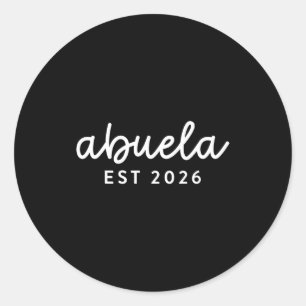 Abuela Est 2026 Mom Promoted To Grandma Mothers Da Classic Round Sticker
