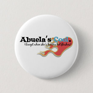Abuela Has Hot Flashes 2 Inch Round Button