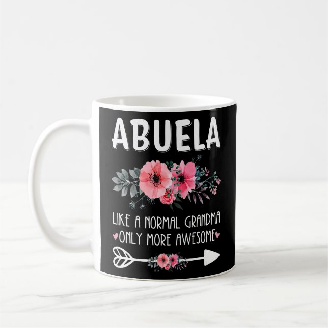 Abuela Like A Normal Grandma Only More Awesome Flo Coffee Mug (Left)