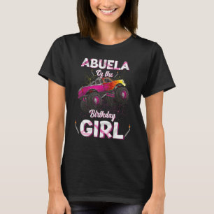 Abuela Of The Birthday Girl Monster Truck Bday Wom T-Shirt