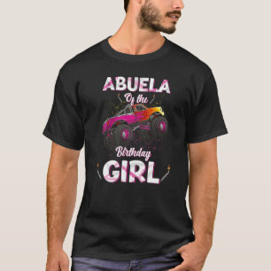 Abuela Of The Birthday Girl Monster Truck Bday Wom T-Shirt