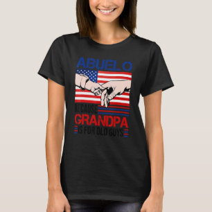 Abuelo Because Grandpa Is For Old Guys Men Usa Fla T-Shirt
