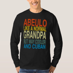 Abuelo Cuban Grandpa Cuban Father's Day T-Shirt