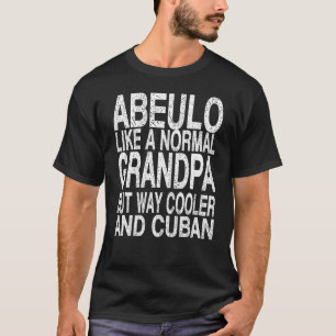 Abuelo Cuban Grandpa Cuban Father's Day T-Shirt