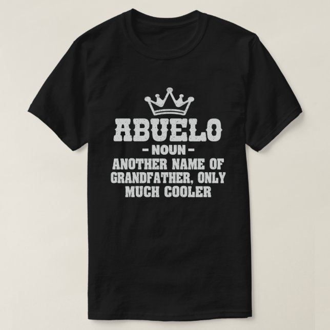 Abuelo Definition Funny Meaning Cool Grandpa Gift  T-Shirt (Design Front)