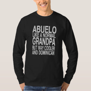 Abuelo Dominican Grandpa Dominican Father's Day T-Shirt