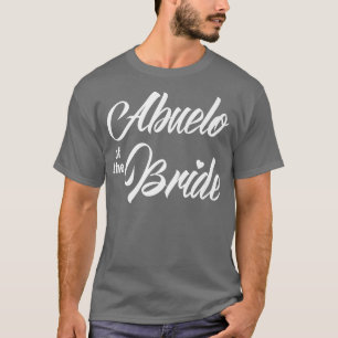 Abuelo Of Bride Wedding Party Funny Matching Brida T-Shirt