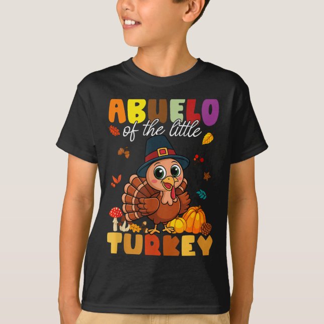 Abuelo Of The Little Turkey Thanksgiving Baby Show T-Shirt (Front)