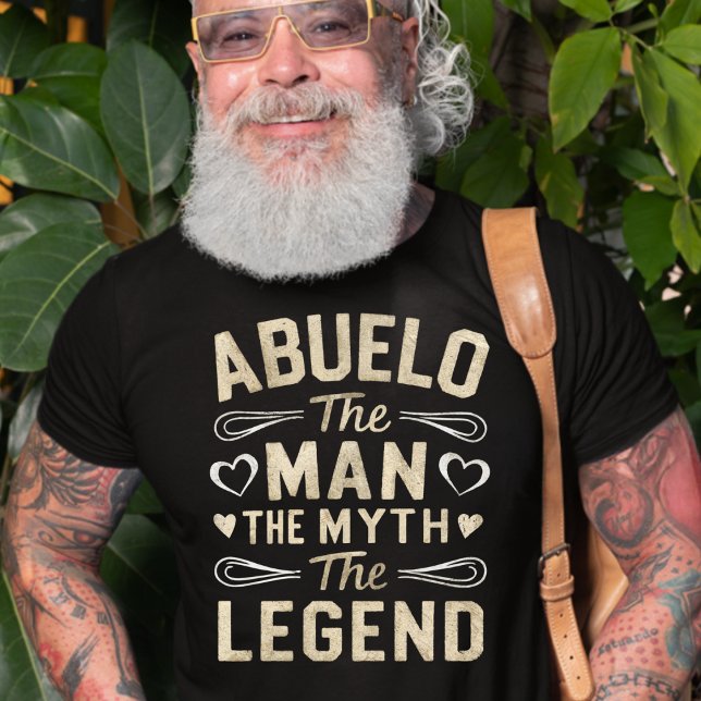 ABUELO | The Man The Myth The Legend Father's Day T-Shirt (Abuelo ,The Man The myth, The Legend Dark T-shirt)