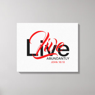 Abundant Life John 10:10 LIVE ABUNDANTLY Red Canvas Print