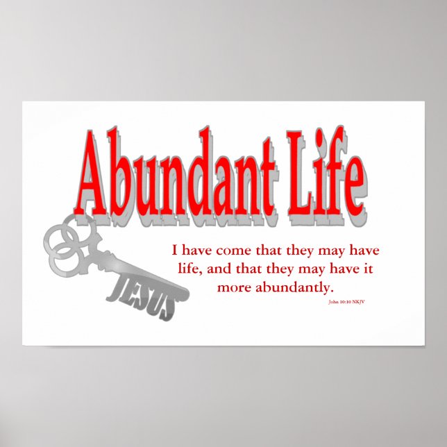 Abundant Life: The Key - v1 (John 10:10) Poster (Front)