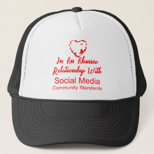 Abusive Social Media Community Standards  # Trucker Hat