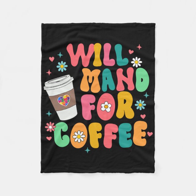 Aby Sped Autism Awareness Coffee Lover Will Mand F Fleece Blanket (Front)