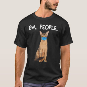 Abyssinian Ew People Funny Cat Wearing Face Mask T-Shirt