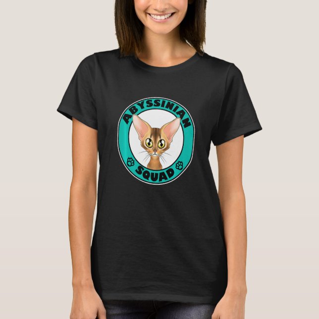 Abyssinian Squad I Cat I Abyssinian Cat T-Shirt (Front)