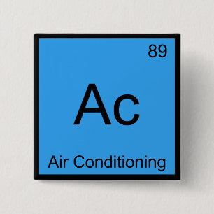 Ac - Air Conditioning Chemistry Element Symbol Tee 2 Inch Square Button