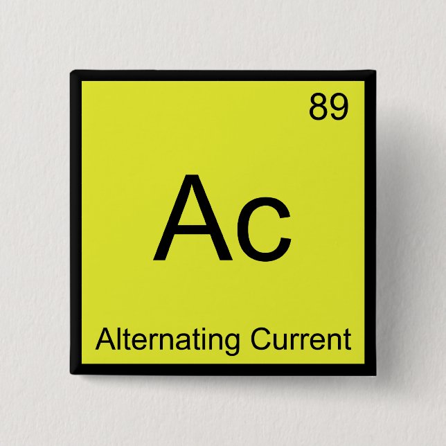 Ac - Alternating Current Chemistry Element Symbol 2 Inch Square Button (Front)