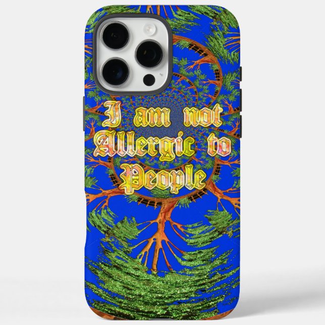 Acacia Alchemy: I Am Not Allergic to People Art  Case-Mate iPhone Case (Back)