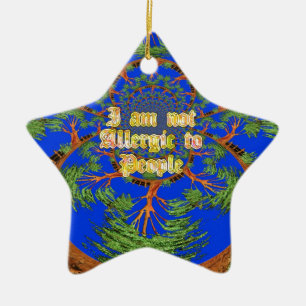 Acacia Alchemy: I Am Not Allergic to People Art  Ceramic Ornament