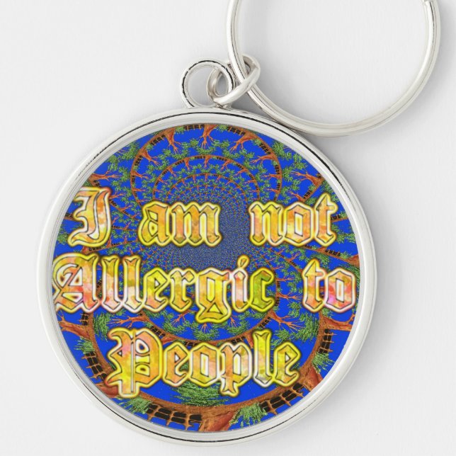 Acacia Alchemy: I Am Not Allergic to People Art  Keychain (Front)