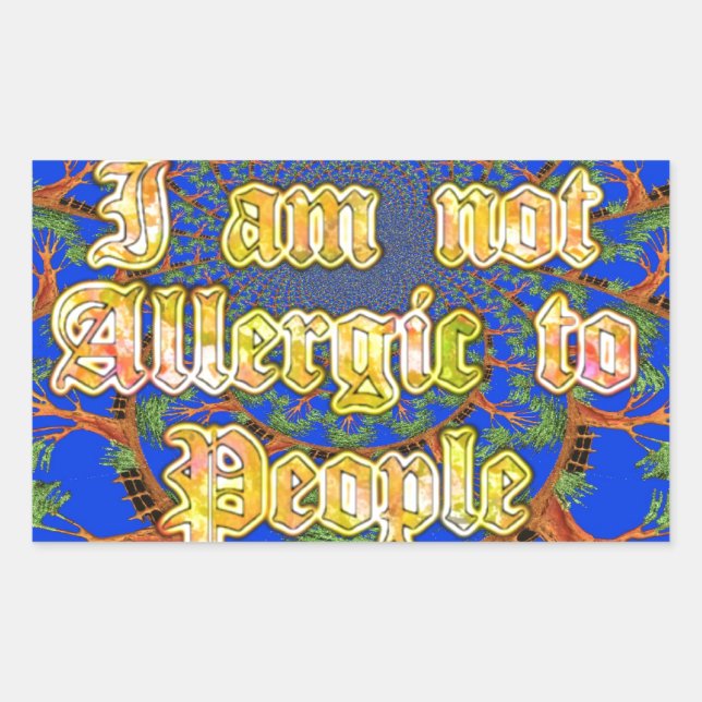 Acacia Alchemy: I Am Not Allergic to People Art  Sticker (Front)