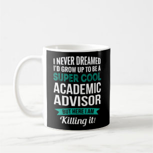 Academic Advisor Appreciation Coffee Mug