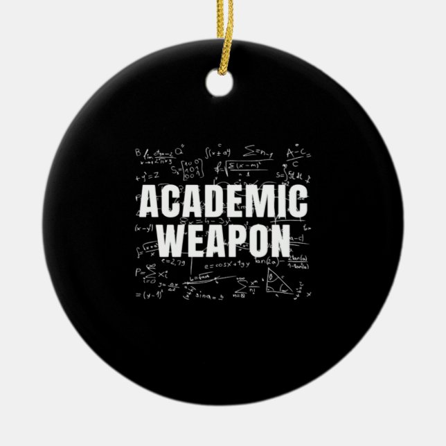 Academic Weapon - Inspirational Classic - Back to  Ceramic Ornament (Front)