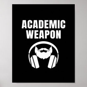 Academic Weapon - Inspirational Classic Funny Meme Poster