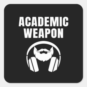 Academic Weapon - Inspirational Classic Funny Meme Square Sticker