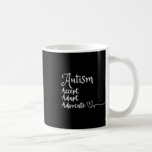 Accept Adapt Advocate Autism Support Funny Autism Coffee Mug