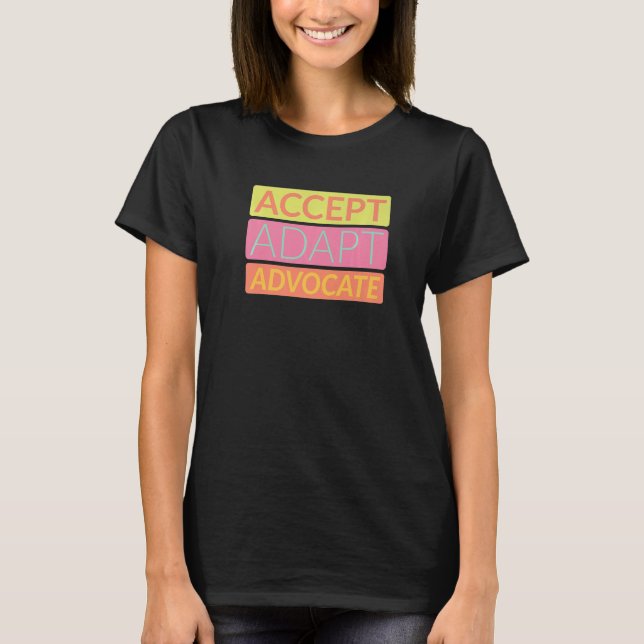Accept Adapt Advocate Disabilities Behaviour Thera T-Shirt (Front)