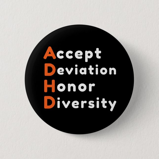 Accept Deviation Honour Diversity ADHD Awareness 2 Inch Round Button (Front)