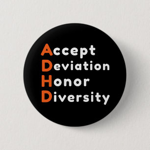 Accept Deviation Honour Diversity ADHD Awareness 2 Inch Round Button