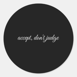 Accept, Don't Judge, Mental Health Therapy Classic Round Sticker