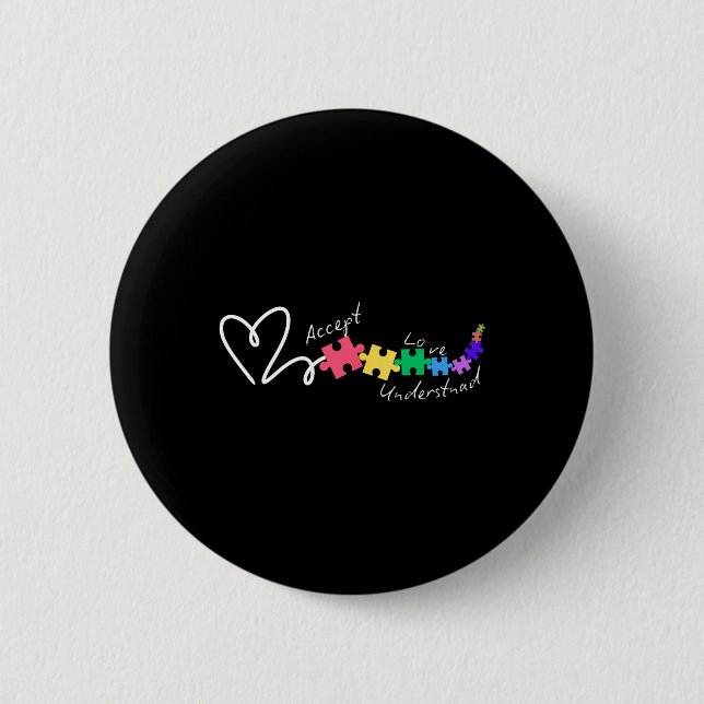 Accept Love Understand Autism Support Funny Autism 2 Inch Round Button (Front)