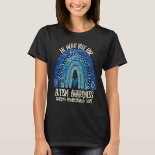 Accept Love Understand We Wear Blue Autism Awarene T-Shirt