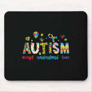 Accept Understand Autism Awareness Support For Kid Mouse Pad