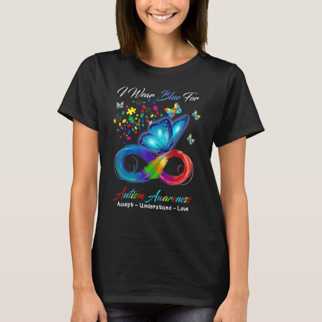 Accept Understand Love Butterfly Infinity Autism A T-Shirt (Front)
