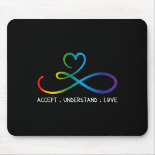 Accept Understand Love Neurodiversity Infinity Aut Mouse Pad